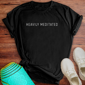 Heavily Meditated Tee