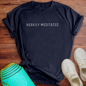 Heavily Meditated Tee
