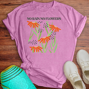 No Rain No Flowers Tee